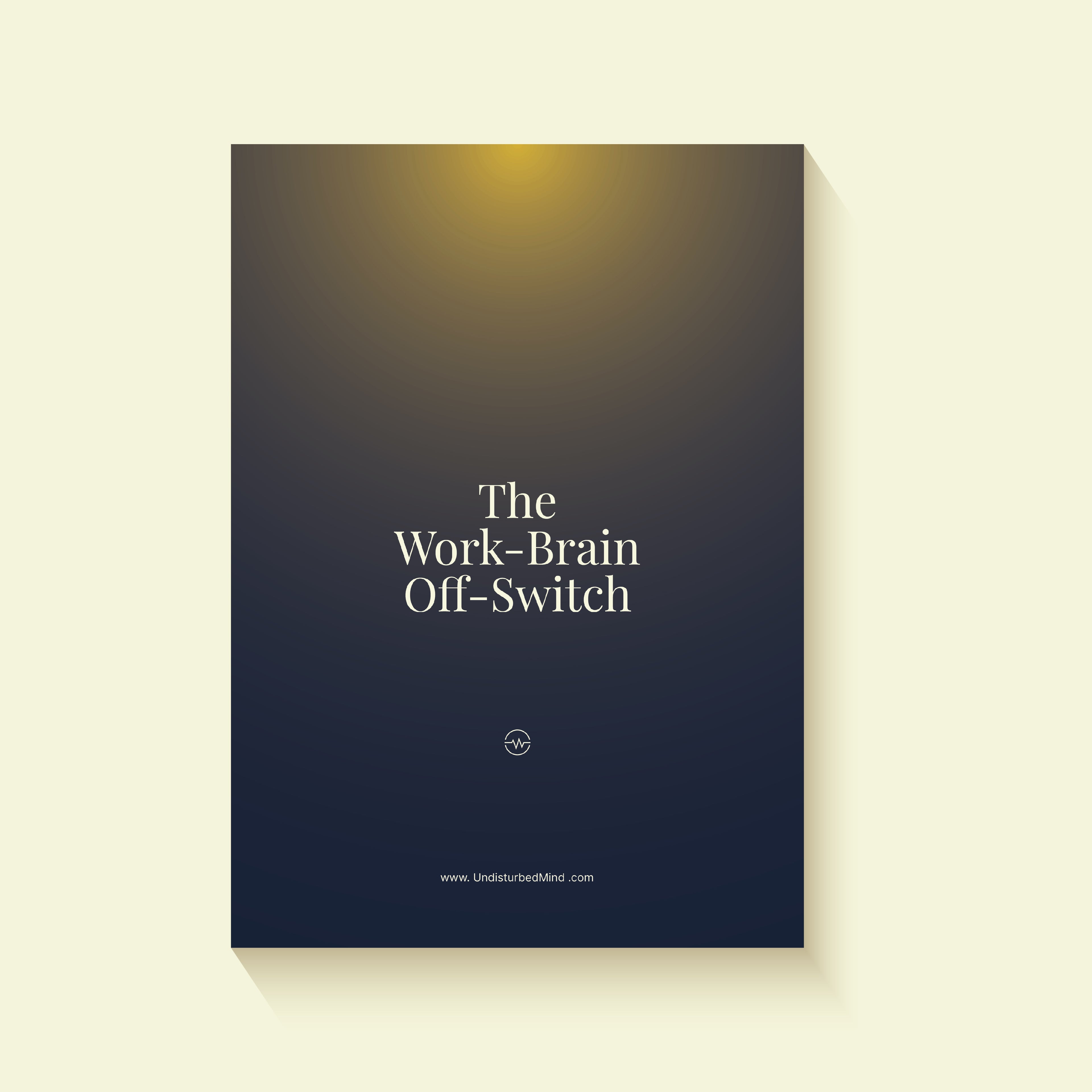 The Undisturbed Mind System digital download for work life balance